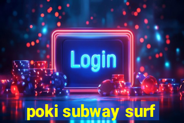 poki subway surf